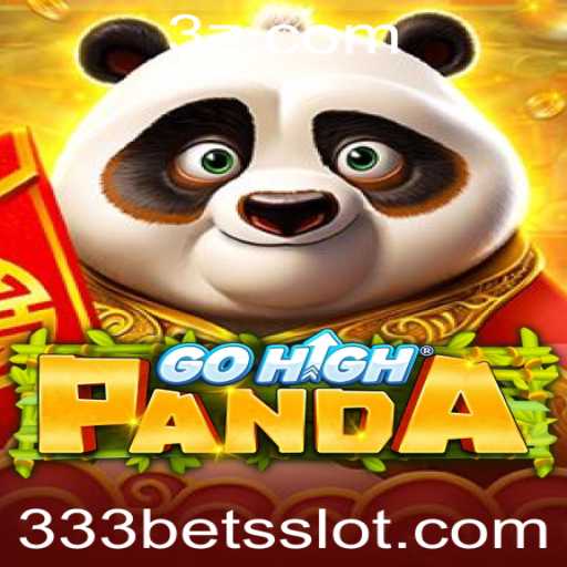 Descubra o Mundo de GoHighPanda e a Estratégia 333 Bet