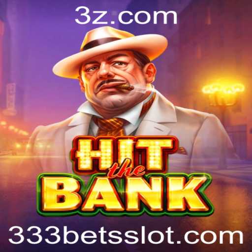 Explorando o Jogo HitTheBank: Um Guia Completo para 333 Bet