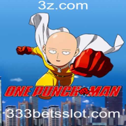 OnePunchMan: Desvendando o Jogo e sua Conexão com o 333 Bet